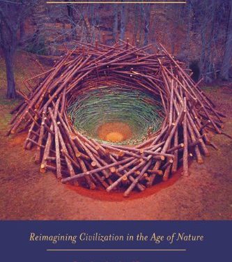 Dreaming the Future: Reimagining Civilization in the Age of Nature