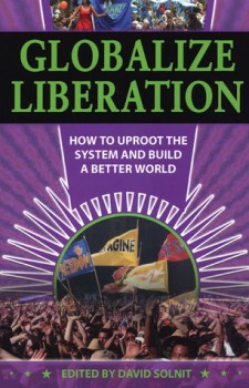 Globalize liberation: how to uproot the system and build a better world
