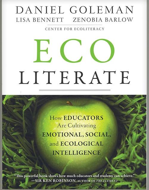 Ecoliterate: How Educators Are Cultivating Emotional, Social, and Ecological Intelligence