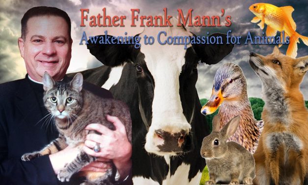 Father Frank Mann’s Awakening to Compassion for Animals