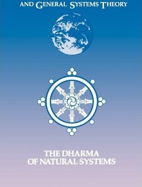 Mutual Causality in Buddhism and General Systems Theory: The Dharma of Natural Systems
