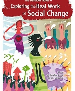 Barefoot Guide 4 – Exploring the Real Work of Social Change