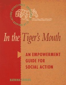 In the Tiger’s Mouth: An Empowerment Guide for Social Action
