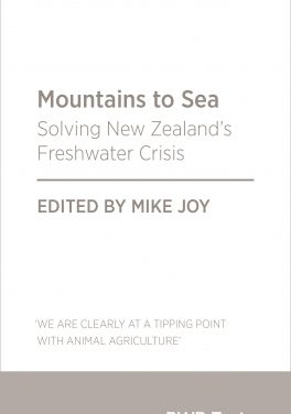 Mountains to Sea – Solving New Zealand’s Freshwater Crisis