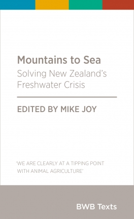 Mountains to Sea – Solving New Zealand’s Freshwater Crisis