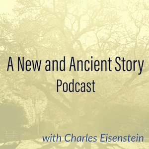 Charles Eisenstein – Podcasts