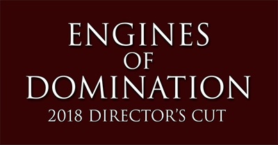 Engines of Domination – Director’s Cut (2018)