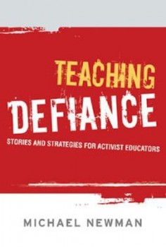 Teaching Defiance: Stories and Strategies for Activist Educators
