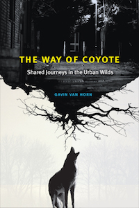 The Way of Coyote: Shared Journeys in the Urban Wilds