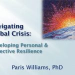 Navigating Global Crisis: Developing Personal and Collective Resilience [A Recorded Webinar]